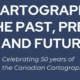 Cartography of the Past, Present, and Future